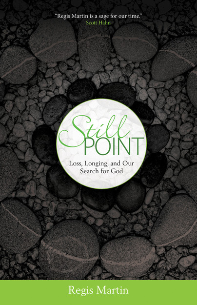 Still Point-Loss, Longing and our Search for God