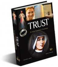 Trust...In Saint Faustina's Footsteps