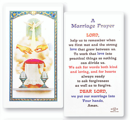 Clear, laminated Italian holy cards with Gold Accents. Features World Famous Fratelli-Bonella Artwork. 2.5'' x 4.5''

Prayer reads: "Lord, help us to remember when we first met and the strong love that grew between us. To work that love into practical things so nothing can divide us. We ask for words both kind and loving, and for hearts ready to ask forgiveness as well as to forgive. Dear Lord, we put our marriage into Your hands.  Amen."