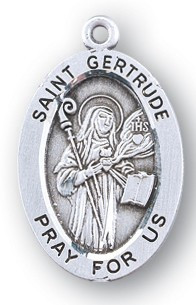 Sterling silver  7/8" oval medal with a portrait of St. Gertrude holding a Staff and a Book. She is the Patron of those in Pergatory. Comes on an 18" genuine rhodium plated chain. Choice of sterling silver or gold filled medal. Comes in a deluxe velour gift box. Engraving option available.