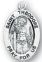 7/8" oval medal with a portrayal of St. Theodore with a sword and palms. He is the patron saint of soldiers. Comes on a 20" genuine rhodium plated chain in a deluxe velour gift box. Engraving option available.
