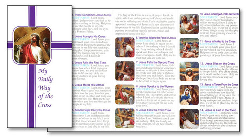 My Daily Way of the Cross Pamphlet 079-Box of 100 Three-fold Pamphlet on heavy stock paper.  This pamphlet measures 7 3/16" x 11 1/2" when opened and 3 7/8" x 7 3/16" when closed. Quantity discounts available