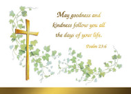 Psalm 23:6 Note Cards. Gold foil, blank inside. 4" x 5-1/2". 25 per box. Outside Verse: "May goodness and kindness follow you all the days of your life. Psalm 23:6"