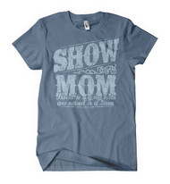NEW Show Mom Raised in a Barn Tee