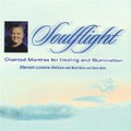Soulflight: Chanted Mantras for Healing and Illumination