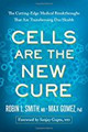 Cells are the New Cure