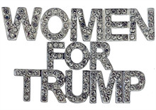 "Women for TRUMP" Crystal Pin/Brooch - Diamond like crystals, silver-plate. Size: 2¼" w x 1½”h- Pin back with safety catch.