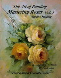 B5025 Mastering Roses Vol 3-  Negative Painting