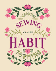 Sewing Can Be Habit Forming Wall Art Poster A3 PDF