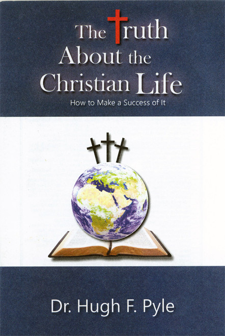 the-truth-about-the-christian-life-bible-baptist-bookstore