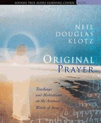 Original Prayer, Neil Douglas-Klotz