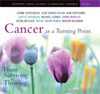 Cancer As a Turning Point: From Surviving to Thriving